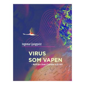 Virus som vapen – Nytt Ljus över Corona och HIV